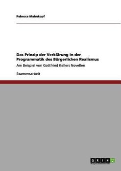 Paperback Das Prinzip der Verklärung in der Programmatik des Bürgerlichen Realismus: Am Beispiel von Gottfried Kellers Novellen [German] Book