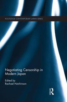 Paperback Negotiating Censorship in Modern Japan Book