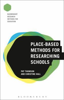 Hardcover Place-Based Methods for Researching Schools Book