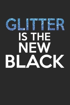 Paperback Glitter is the new black: Calendar, weekly planner, diary, notebook, book 105 pages in softcover. One week on one double page. For all appointme Book