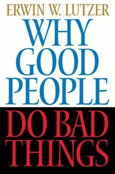 Paperback Why Good People Do Bad Things Book