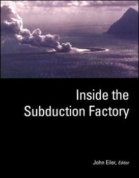 Hardcover Inside the Subduction Factory Book