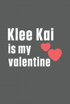 Paperback Klee Kai is my valentine: For Kokoni Dog Fans Book