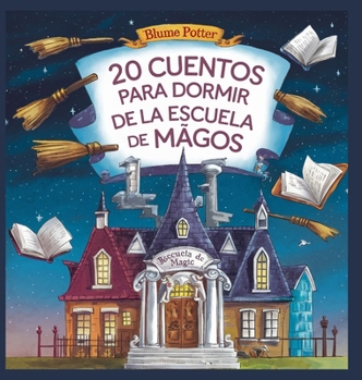 Hardcover 20 Cuentos Para Dormir De La Escuela De Magos [Spanish] Book