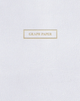 Graph Paper: Executive Style Composition Notebook - White Leather Style, Softcover | 8 x 10 - 100 pages (Office Essentials)