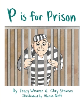 Paperback P is for Prison: The ABC Book