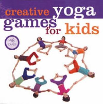 Cards Creative Yoga Games for Kids (48 Cards & Booklet Boxed; Ages 4+) Book