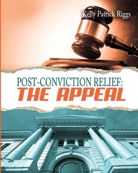 Paperback Post-Conviction Relief: The Appeal Book