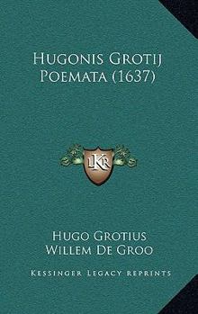 Paperback Hugonis Grotij Poemata (1637) [Latin] Book