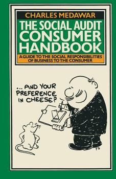 Paperback The Social Audit Consumer Handbook: A Guide to the Social Responsibilities of Business to the Consumer Book