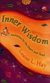 Hardcover Inner Wisdom: Meditations for the Heart and Soul Book