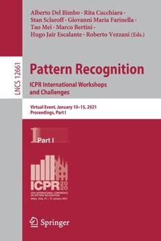 Paperback Pattern Recognition. Icpr International Workshops and Challenges: Virtual Event, January 10-15, 2021, Proceedings, Part I Book