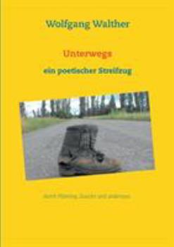 Paperback Unterwegs: Ein poetischer Streifzug [German] Book