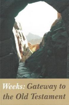 Paperback Weeks Gateway to the Old Testament Book