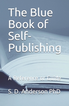 Paperback The Blue Book of Self-Publishing: A Reference or Guide Book