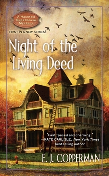 Night of the Living Deed - Book #1 of the A Haunted Guesthouse Mystery