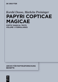 Paperback Papyri Copticae Magicae: Coptic Magical Texts, Volume 1: Formularies Book