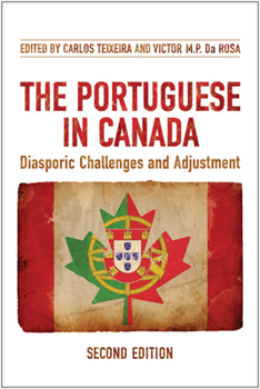 Paperback The Portuguese in Canada: Diasporic Challenges and Adjustment Book