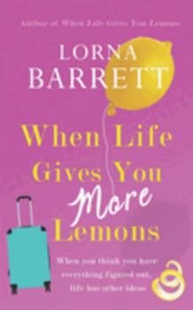 Paperback When Life Gives You More Lemons Book