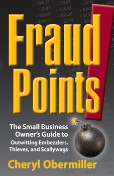 Paperback FraudPoints! The Small Business Owner's Guide to Outwitting Embezzlers, Thieves, and Scallywags Book