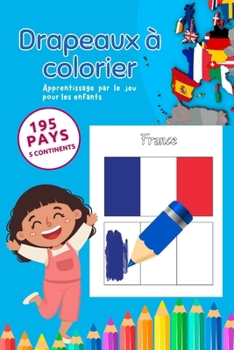 Paperback Drapeaux à colorier: Apprentissage par le jeu pour les enfants [French] Book