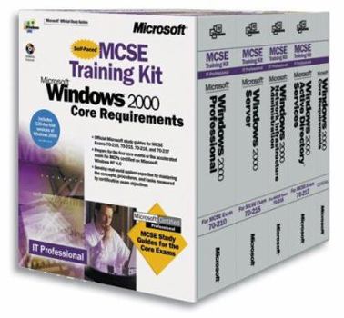 Hardcover MCSE Training Kit: Microsoft Windows 2000 Core Requirements [With 1 and 4qty (70-210, 70-215, 70-216, 70-217)] Book