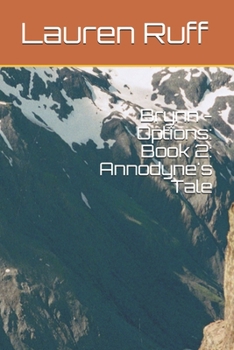Paperback Brynn - Options: Book 2: Annodyne's Tale Book