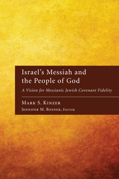 Paperback Israel's Messiah and the People of God: A Vision for Messianic Jewish Covenant Fidelity Book
