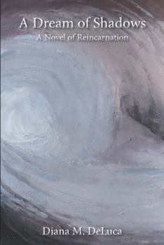 Paperback A Dream of Shadows: A Novel of Reincarnation Book