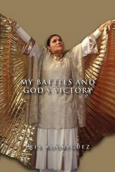 Paperback My Battles and God's Victory Book