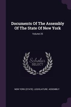 Paperback Documents Of The Assembly Of The State Of New York; Volume 25 Book