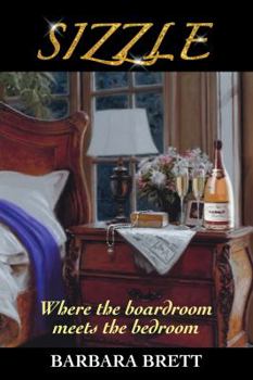 Paperback Sizzle: Where the Boardroom Meets the Bedroom Book