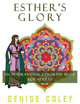 Paperback Esther's Glory: An Inspirational Coloring Book For Adults Book
