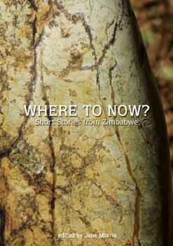 Paperback Where to Now? Short Stories from Zimbabwe Book