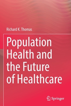 Paperback Population Health and the Future of Healthcare Book