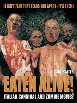 Paperback Eaten Alive!: Italian Cannibal and Zombie Movies Book