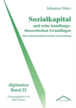 Paperback Sozialkapital und seine handlungstheoretischen Grundlagen [German] Book