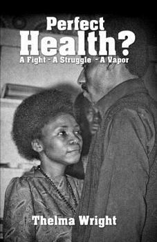 Paperback Perfect Health?: A Fight - A Struggle - A Vapor Book