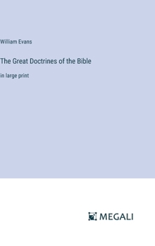 Hardcover The Great Doctrines of the Bible: in large print Book