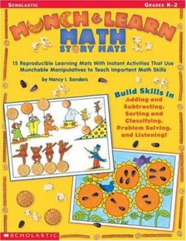 Paperback Munch & Learn Math Story Mats: 15 Reproducible Learning Mats with Instant Activities That Use Munchable Manipulatives to Teach Important Math Skills Book
