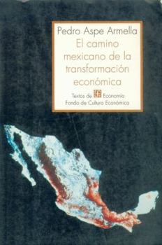 Paperback El Camino Mexicano de La Transformacion Economica. Catedra En El Ciclo de Conferencias the Lionel Robbins Lectures 1992 de La London School of Economi Book