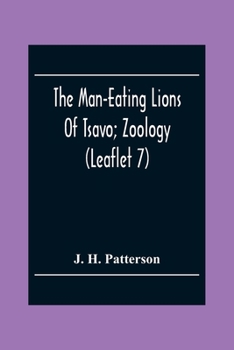 Paperback The Man-Eating Lions Of Tsavo; Zoology (Leaflet 7) Book