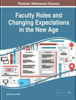 Hardcover Faculty Roles and Changing Expectations in the New Age Book
