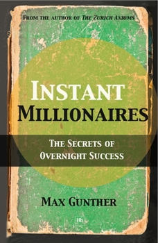 Paperback Instant Millionaires: The Secrets of Overnight Success Book
