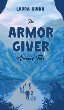 Hardcover The Armor Giver: Alwind's Tale Book