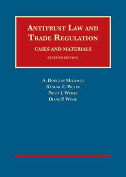 Hardcover Antitrust Law and Trade Regulation, Cases and Materials (University Casebook Series) Book