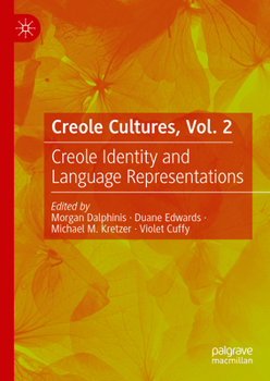 Hardcover Creole Cultures, Vol. 2: Creole Identity and Language Representations Book