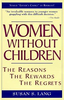Paperback Women Without Children: The Reasons, the Rewards, the Regrets Book