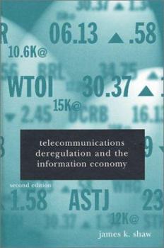 Hardcover Telecommunications Deregulation and the Information Economy Book