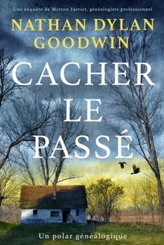 Cacher le passé (Le Généalogiste Professionnel - Édition Grand Format) (French Edition)